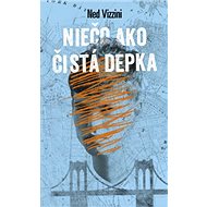 Niečo ako čistá depka - Ned Vizzini