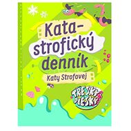Katastrofický denník Katy Strofovej: Tresky-Plesky - Kata Strofová