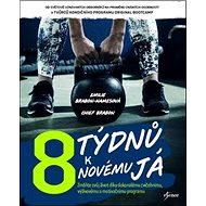 8 týdnů k novému já - Emilie Brabon-Hames; Chief Brabon