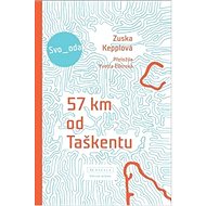 57 km od Taškentu - Zuska Kepplová