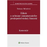 Zákon o ochrane oznamovateľov protispolo - Tatiana Mičudová