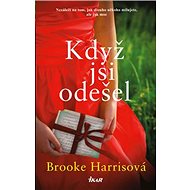 Když jsi odešel - Brooke Harrisová