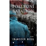Poslední batalion - František Niedl