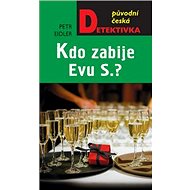 Kdo zabije Evu S.? - Petr Eidler