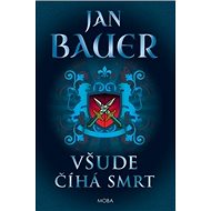 Všude číhá smrt - Jan Bauer
