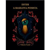 Ester a Basilova pomsta - Viktorie Veselá