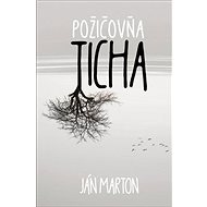 Požičovňa ticha - Ján Marton
