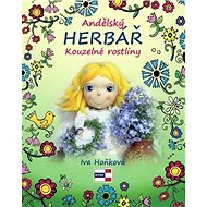 Andělský herbář Kouzelné rostliny - Iva Hoňková