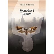 Morušový strom - Tomasz Białkowski