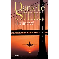 Hrdinové - Danielle Steelová