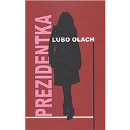 Prezidentka - Ľubo Olach