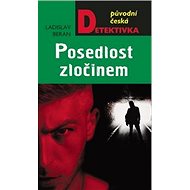 Posedlost zločinem - Ladislav Beran