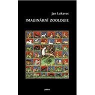 Imaginární zoologie - Jan Lukavec