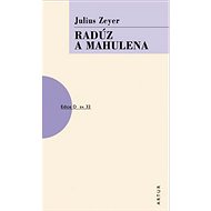 Radúz a Mahulena - Julius Zeyer