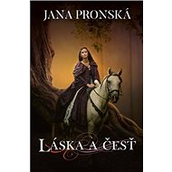 Láska a česť - Jana Pronská