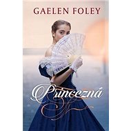 Princezná - Gaelen Foley
