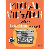 Lekce tvůrčího psaní - Michal Viewegh