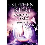 Čaroděj a sklo: Temná věž IV. - Stephen King