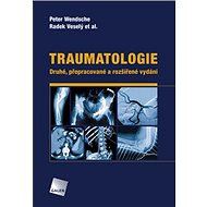 Traumatologie - Peter Wendsche; Radek Veselý