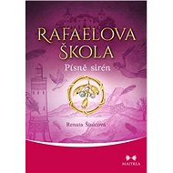 Rafaelova škola Písně sirén - Renata Štulcová