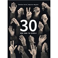 30 Ako sme to videli - Štefan Hríb; Martin Mojžiš