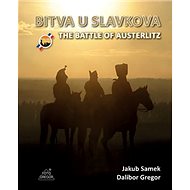 BITVA U SLAVKOVA - Dalibor Gregor; Jakub Samek