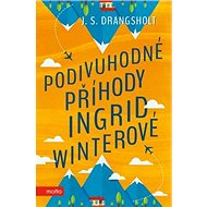 Podivuhodné příhody Ingrid Winterové - J. S. Drangsholt