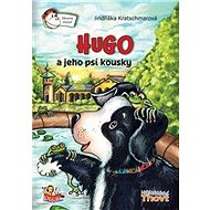 Hugo a jeho psí kousky - Jindřiška Kratschmarová