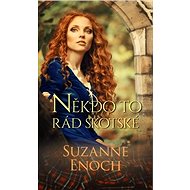 Někdo to rád skotské - Suzanne Enoch