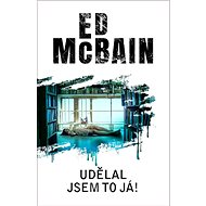 Udělal jsem to já! - Ed McBain