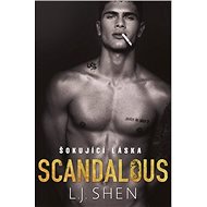 Scandalous : Šokující láska - L. J. Shen