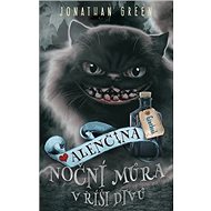 Alenčina noční můra v Říši divů - Jonathan Green