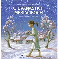 O dvanástich mesiačikoch - Peter Karpinský