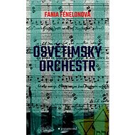 Osvětimský orchestr - Fania Fénelonová