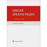 Obecné správní právo - Vladimír Sládeček