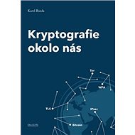 Kryptografie okolo nás - Karel Burda