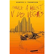 Strach a hnus v Las Vegas - Hunter Thompson