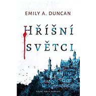 Hříšní světci - Emily A. Duncan
