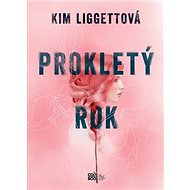 Prokletý rok - Kim Liggettová
