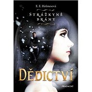 Strážkyně brány Dědictví - E.E. Holmesová
