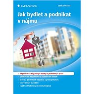 Jak bydlet a podnikat v nájmu - Lenka Veselá