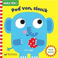 Guliočko Poď von, sloník - 