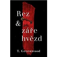 Rez a záře hvězd - T. Greenwood