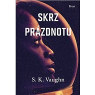 Skrz prázdnotu - S. K. Vaughn