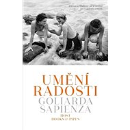 Umění radosti - Goliarda Sapienza