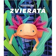 Podivuhodné zvieratá - Cristina M. Banfiová