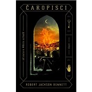 Čaropisci - Robert Jackson Bennett