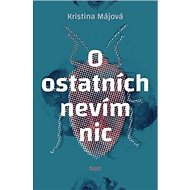 O ostatních nevím nic - Kristina Májová