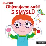 Objevujeme svět! 5 smyslů: MiniPEDIE - Nathalie Choux