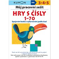 Můj pracovní sešit Hry s čísly 1-70 - Giovanni K. Moto; Toshihiko Karakida; Yoshiko Murakami; Yoshihiro Suzuki